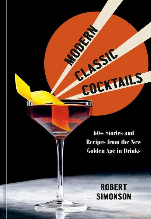 Modern Classic Cocktails(Kobo/電子書)