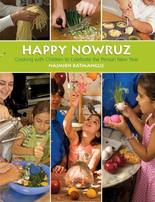  Happy Nowruz: Cooking with Children to Celebrate the Persian New Year(Kobo/電子書)