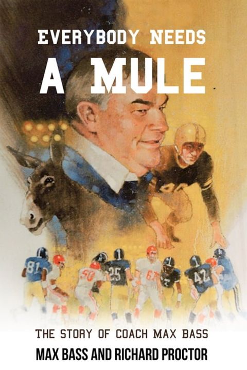 Everybody Needs a Mule(Kobo/電子書)