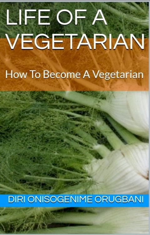 Life Of A Vegetarian(Kobo/電子書)