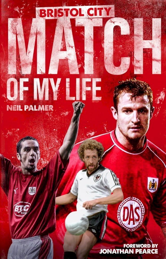  Bristol City Match of My Life(Kobo/電子書)