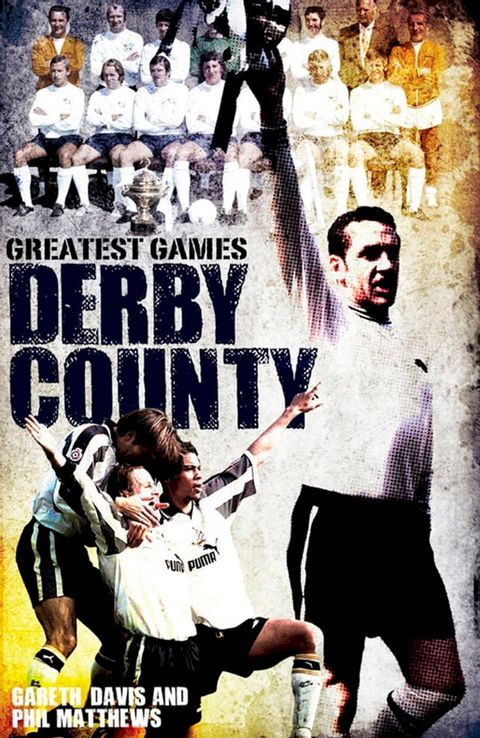 Derby County Greatest Games(Kobo/電子書)