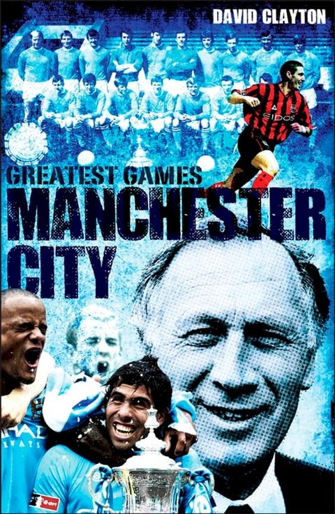 Manchester City Greatest Games(Kobo/電子書)