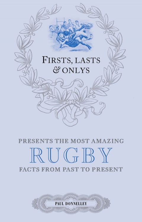 Firsts, Lasts & Onlys: Rugby(Kobo/電子書)