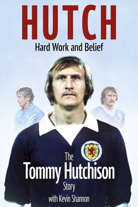 Hutch, Hard Work and Belief(Kobo/電子書)