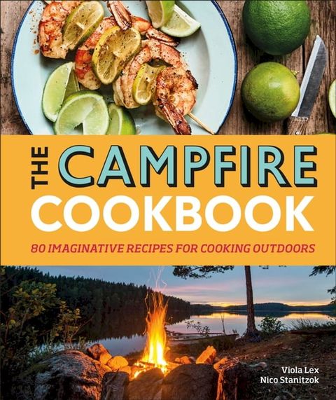 The Campfire Cookbook(Kobo/電子書)