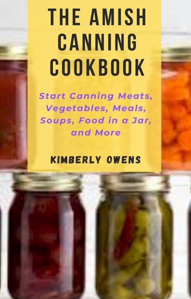  THE AMISH CANNING COOKBOOK(Kobo/電子書)