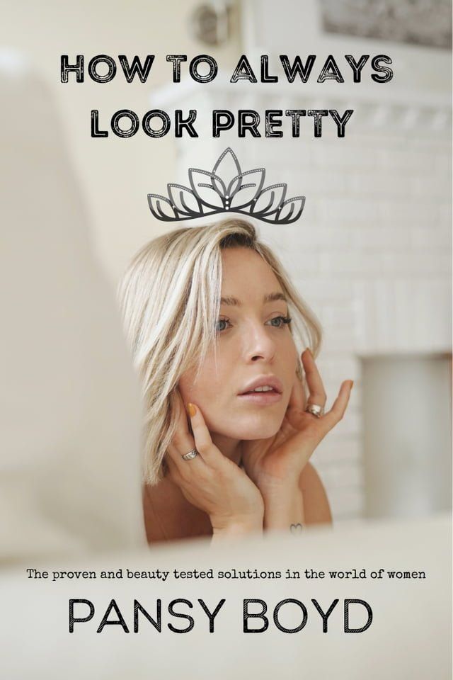  How To Always Look Pretty(Kobo/電子書)