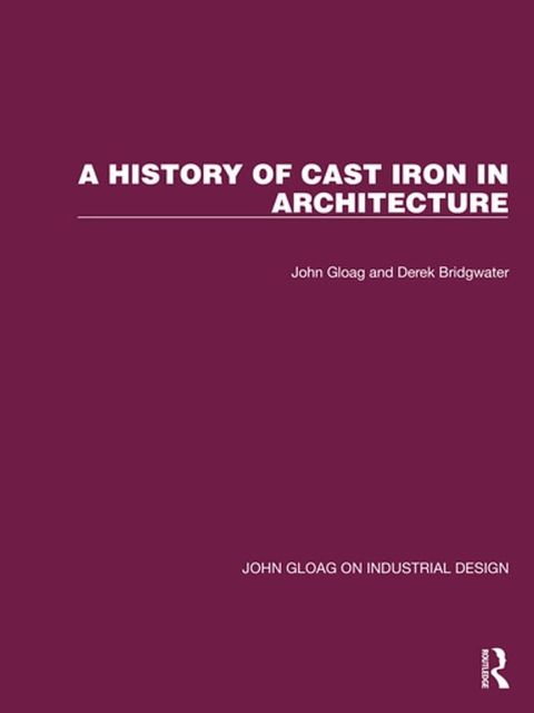 A History of Cast Iron in Architecture(Kobo/電子書)