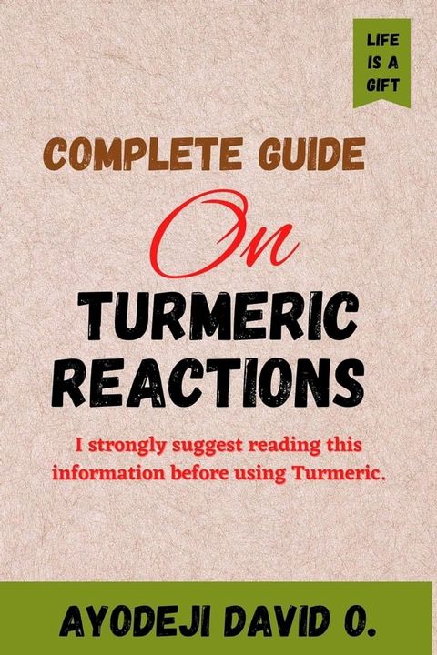 Complete Guide on Turmeric Reactions(Kobo/電子書)