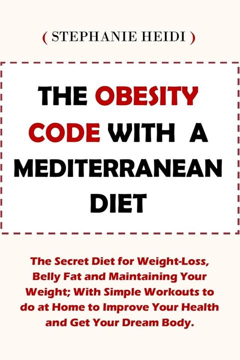 THE OBESITY CODE WITH A MEDITERRANEAN DIET(Kobo/電子書)