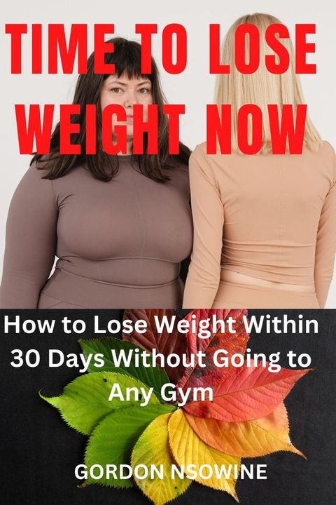 Time to Lose Weight Now(Kobo/電子書)