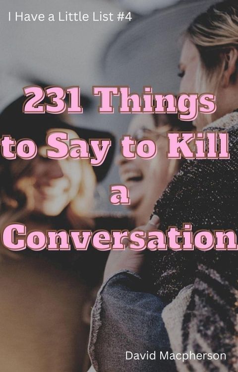 231 Things to Say to Killa Conversation(Kobo/電子書)