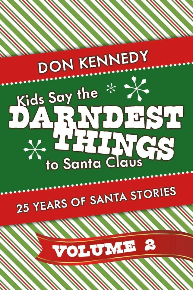  Kids Say The Darndest Things To Santa Claus Volume 2(Kobo/電子書)