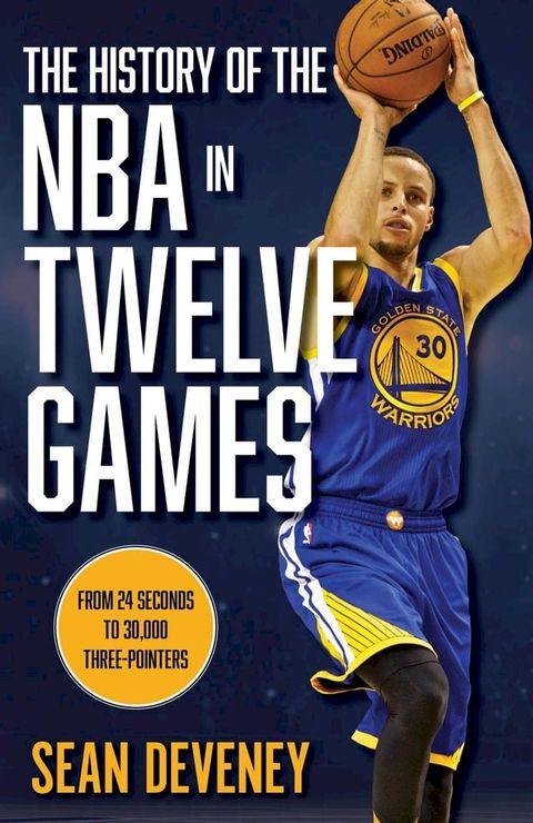 The History of the NBA in Twelve Games(Kobo/電子書)