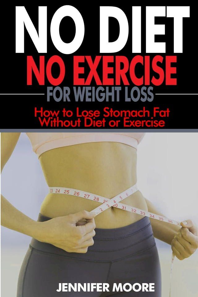  No Diet No Exercise for Weight Loss(Kobo/電子書)