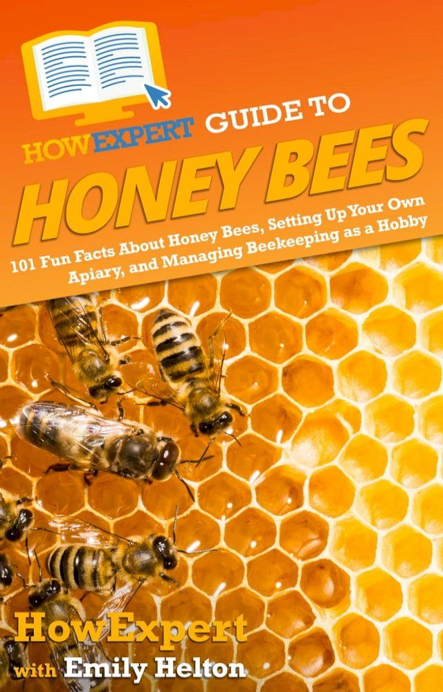  HowExpert Guide to Honey Bees & Beekeeping(Kobo/電子書)