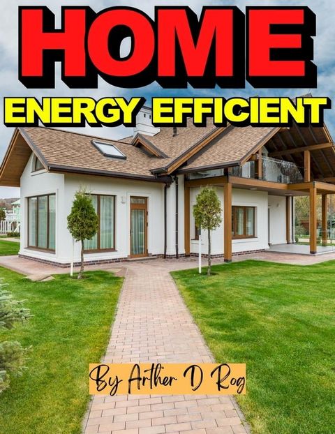 Energy Efficient Home(Kobo/電子書)