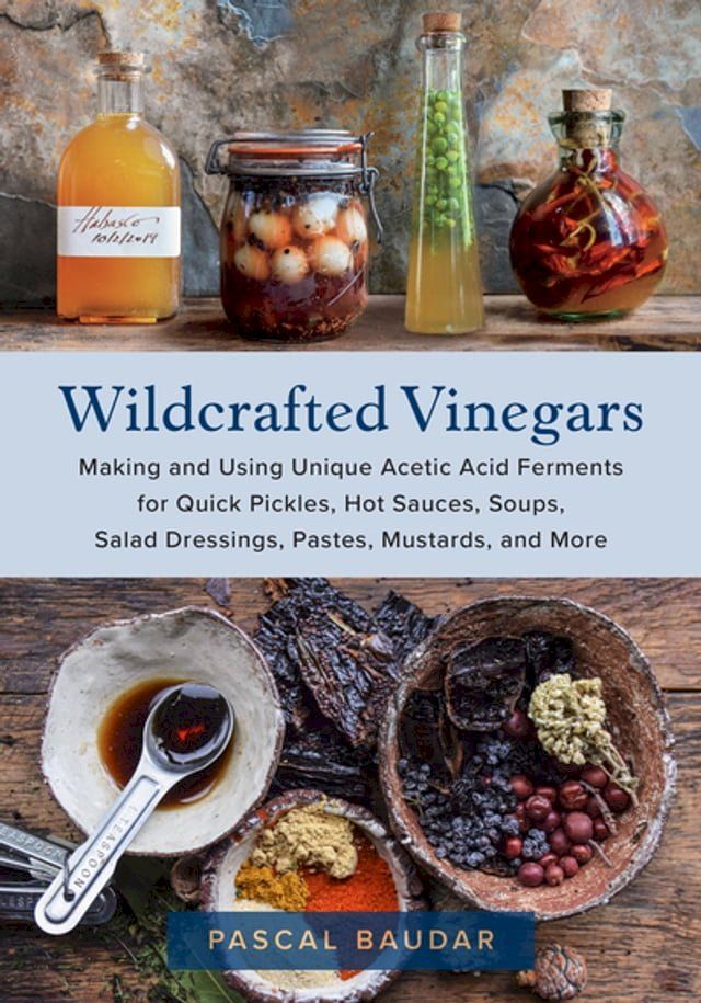  Wildcrafted Vinegars(Kobo/電子書)