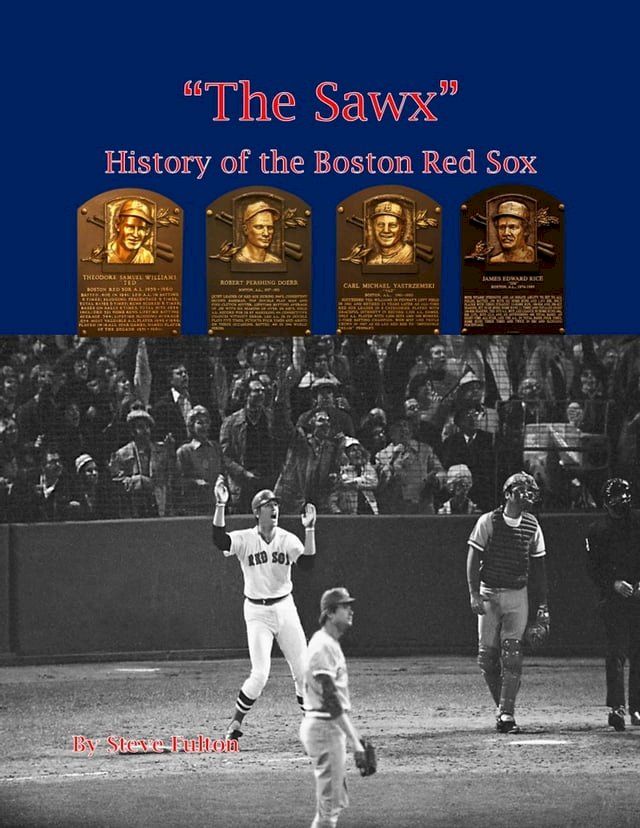  "The Sawx" History of the Boston Red Sox(Kobo/電子書)