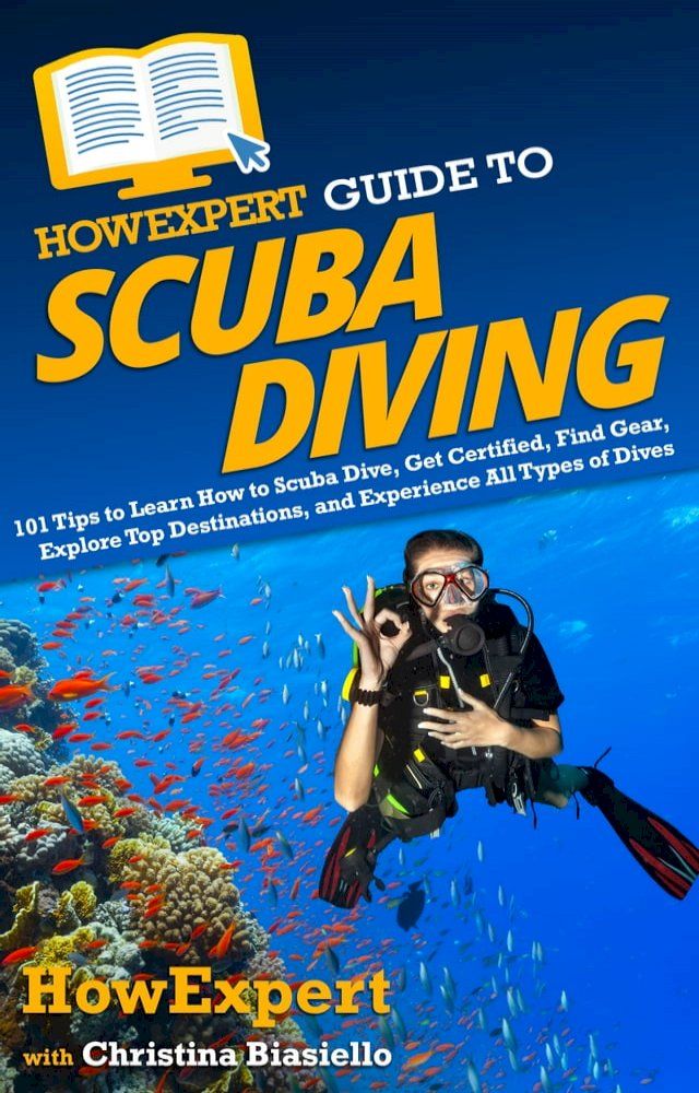  HowExpert Guide to Scuba Diving(Kobo/電子書)