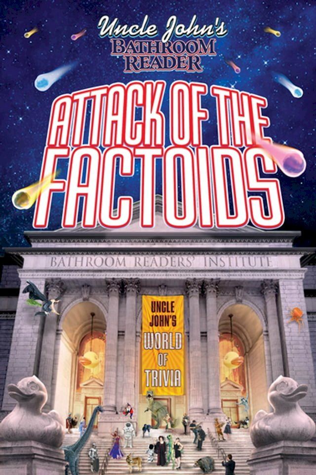  Uncle John's Bathroom Reader: Attack of the Factoids(Kobo/電子書)