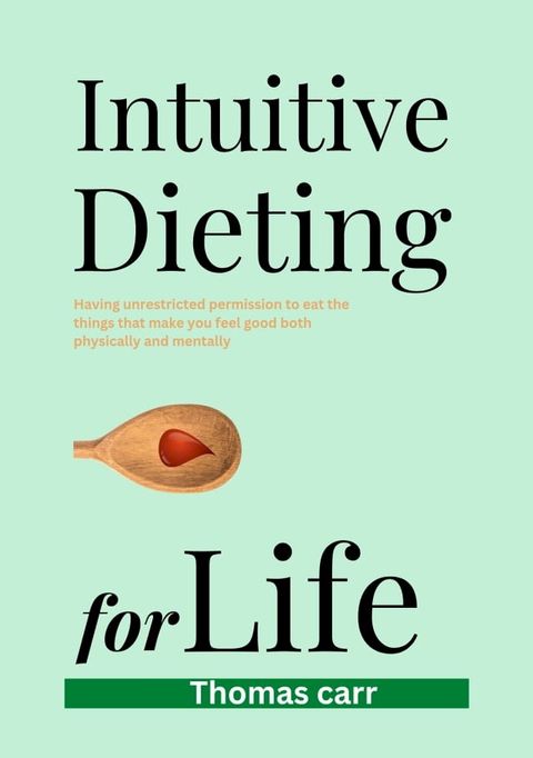 Intuitive dieting for life(Kobo/電子書)