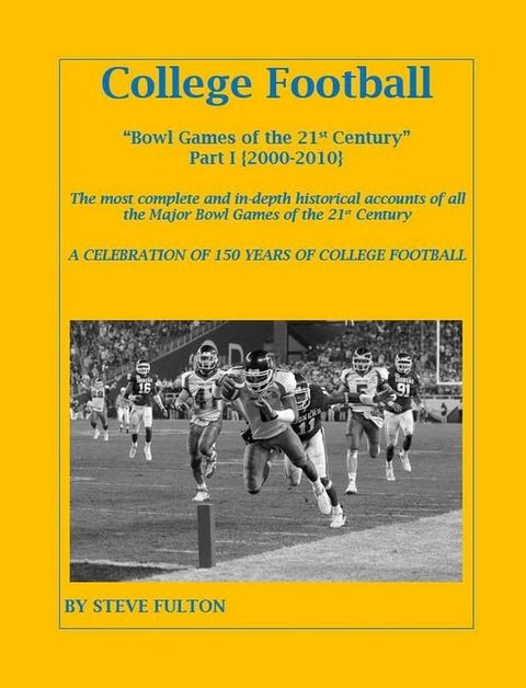 College Football Bowl Games of the 21st Century - Part I {2000-2010}(Kobo/電子書)