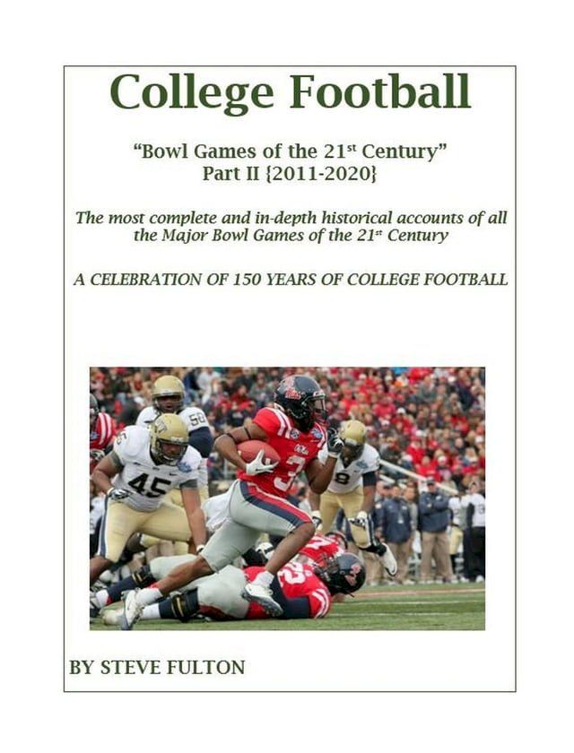  College Football Bowl Games of the 21st Century - Part II {2011-2020}(Kobo/電子書)