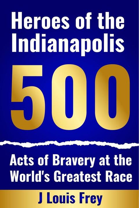 Heroes of the Indianapolis 500(Kobo/電子書)