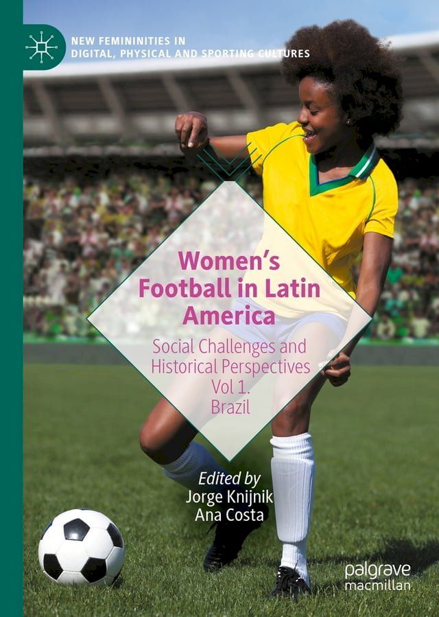  Women’s Football in Latin America(Kobo/電子書)