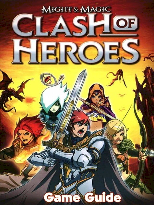  Might & Magic Clash of Heroes Guide & Walkthrough(Kobo/電子書)