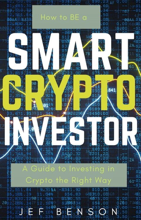 How to Be a Smart Crypto Investor(Kobo/電子書)