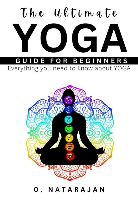 The Ultimate Yoga Guide for beginners(Kobo/電子書)