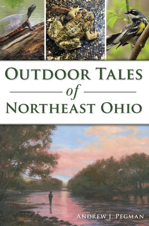 Outdoor Tales of Northeast Ohio(Kobo/電子書)