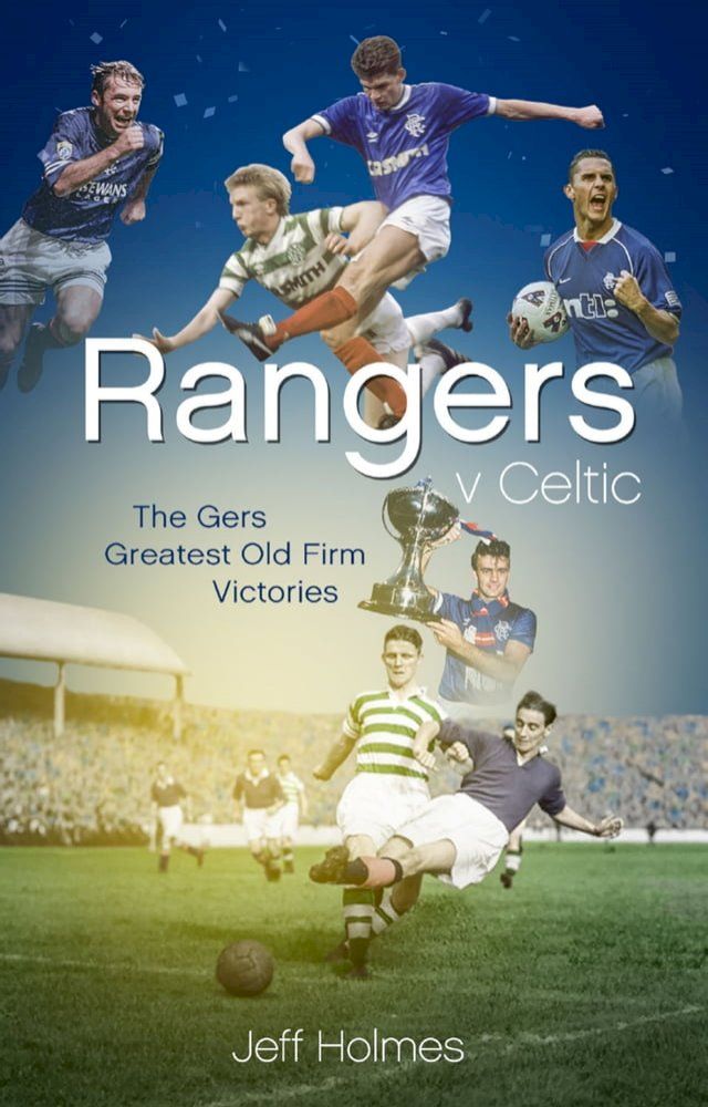  Rangers v Celtic(Kobo/電子書)