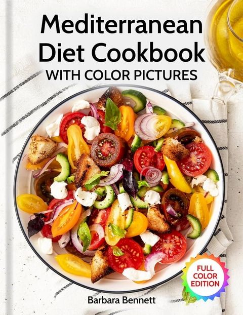 Mediterranean Diet Cookbook with Color Pictures(Kobo/電子書)