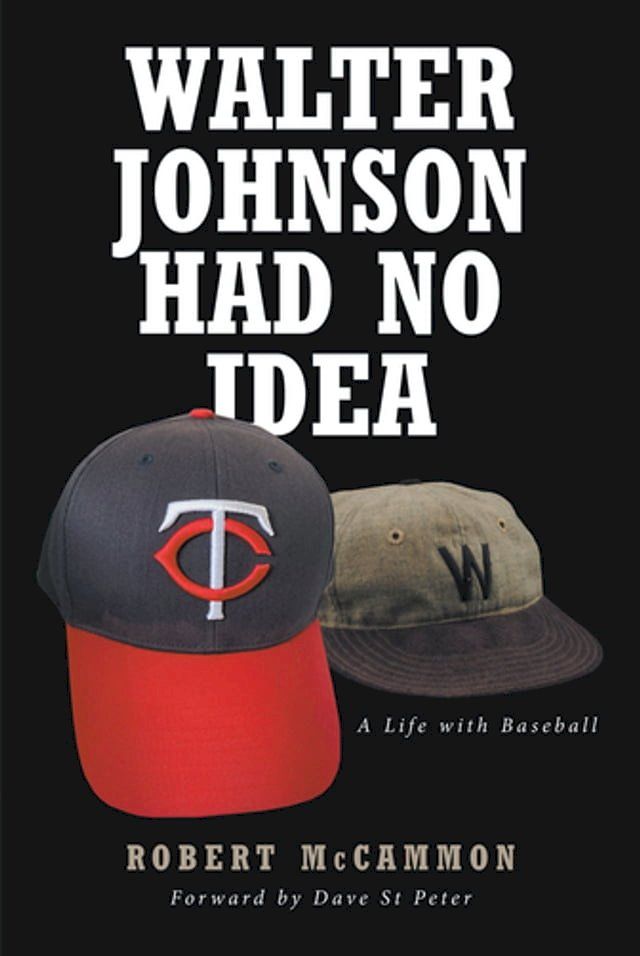  Walter Johnson Had No Idea(Kobo/電子書)