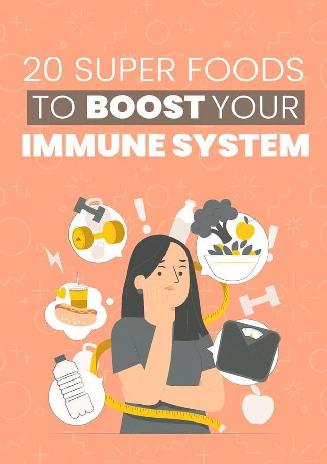  20 Super Foods to Boost Your Immune System(Kobo/電子書)