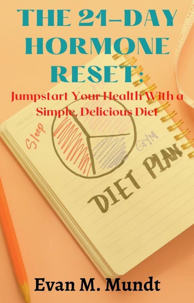  The 21-Day Hormone Reset:(Kobo/電子書)