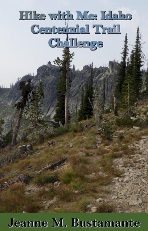 Hike with Me: Idaho Centennial Trail Challenge(Kobo/電子書)