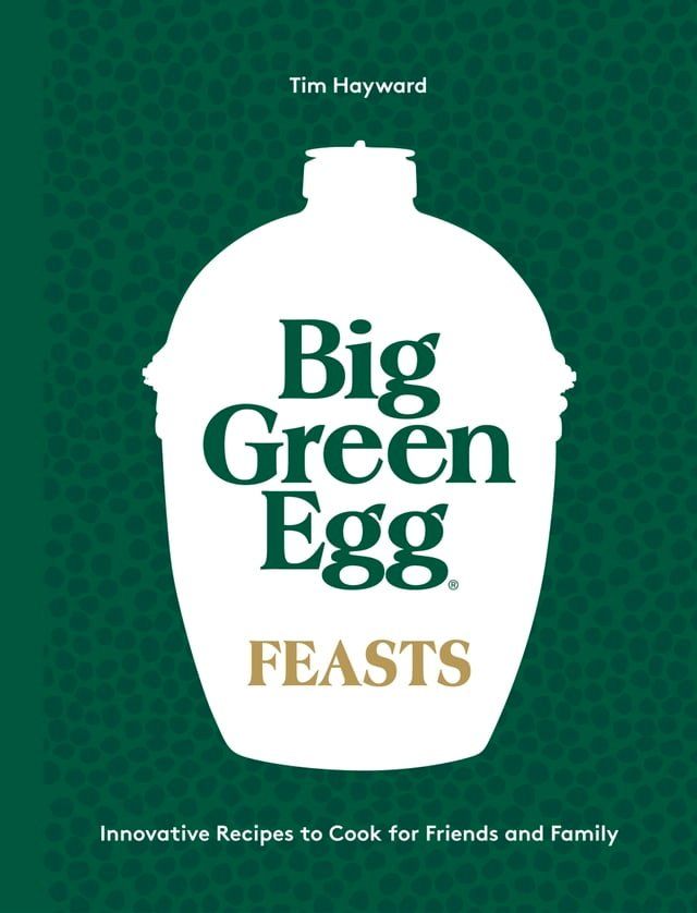  Big Green Egg Feasts(Kobo/電子書)