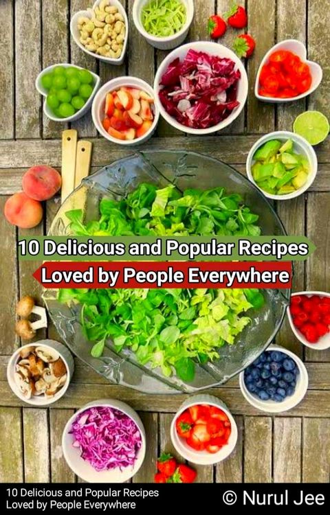 10 Delicious and Popular Recipes Loved by People Everywhere(Kobo/電子書)