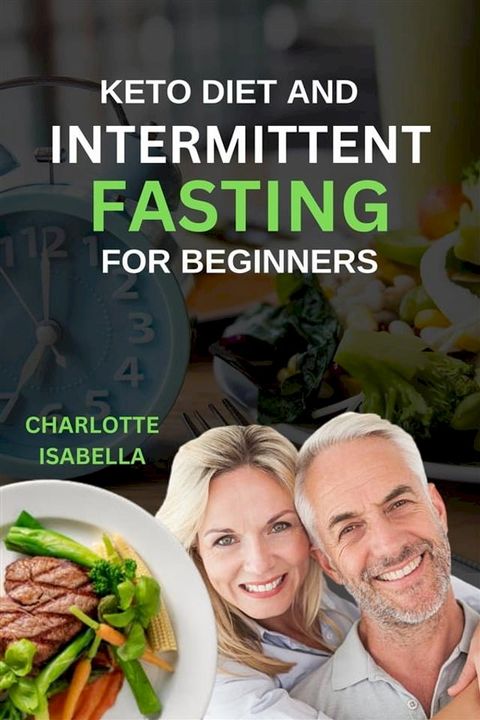 Keto Diet And Intermittent Fasting(Kobo/電子書)