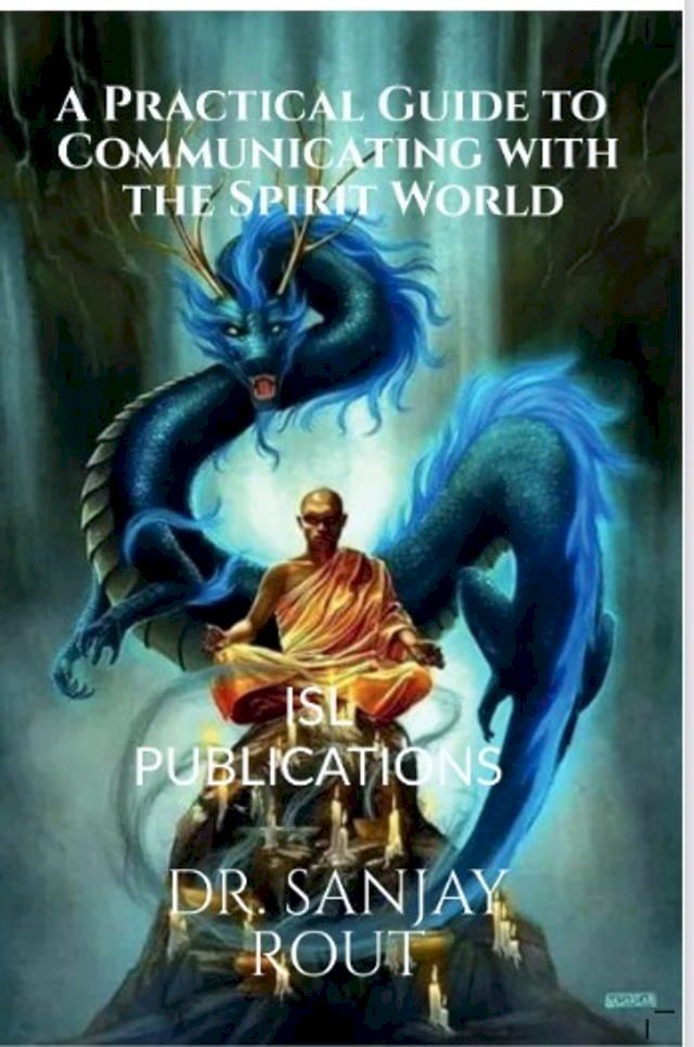  A Practical Guide to Communicating with the Spirit World(Kobo/電子書)