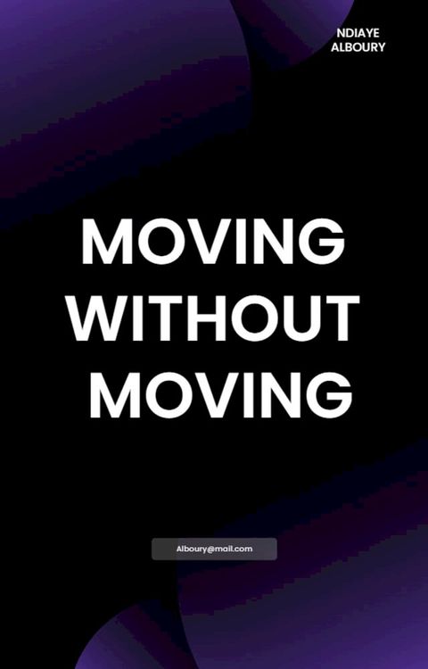 MOVING WITHOUT MOVING(Kobo/電子書)