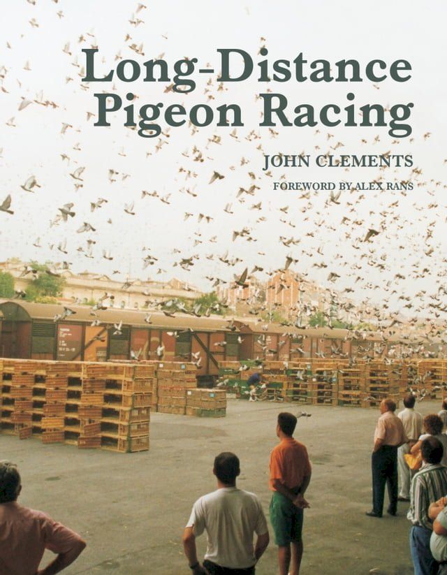  Long-Distance Pigeon Racing(Kobo/電子書)