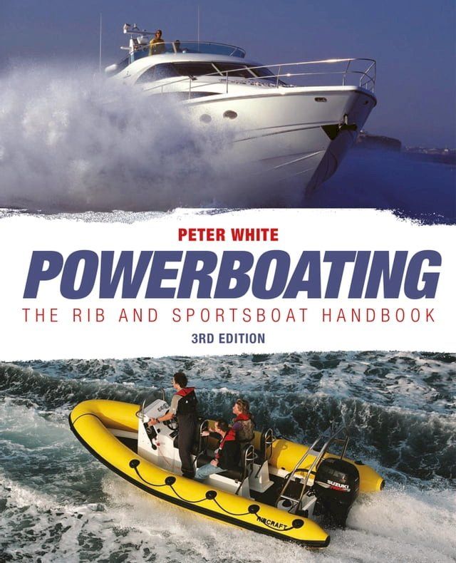  Powerboating: The RIB & Sportsboat Handbook(Kobo/電子書)