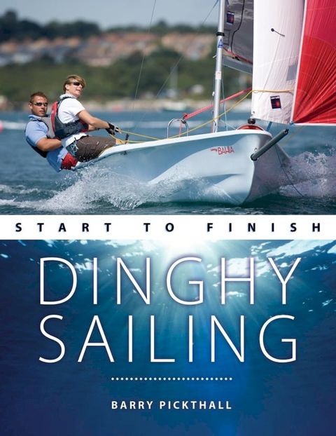 Dinghy Sailing Start to Finish(Kobo/電子書)