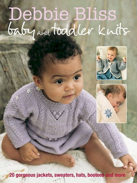 Debbie Bliss Baby & Toddler Knits(Kobo/電子書)